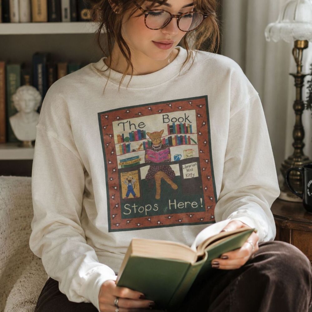 Book Lover T Shirt 'The Book Stops Here' Librarian Cat Graphic Sweatshirt Cozy